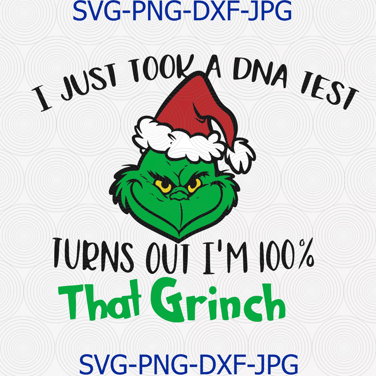 The grinch svg, DNA test svg,100 percent that grinch svg, Christmas svg, sassy af svg, sass svg