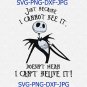 Just because i cannot see it, doesn't mean i can't belive it! the nightmare before christmas