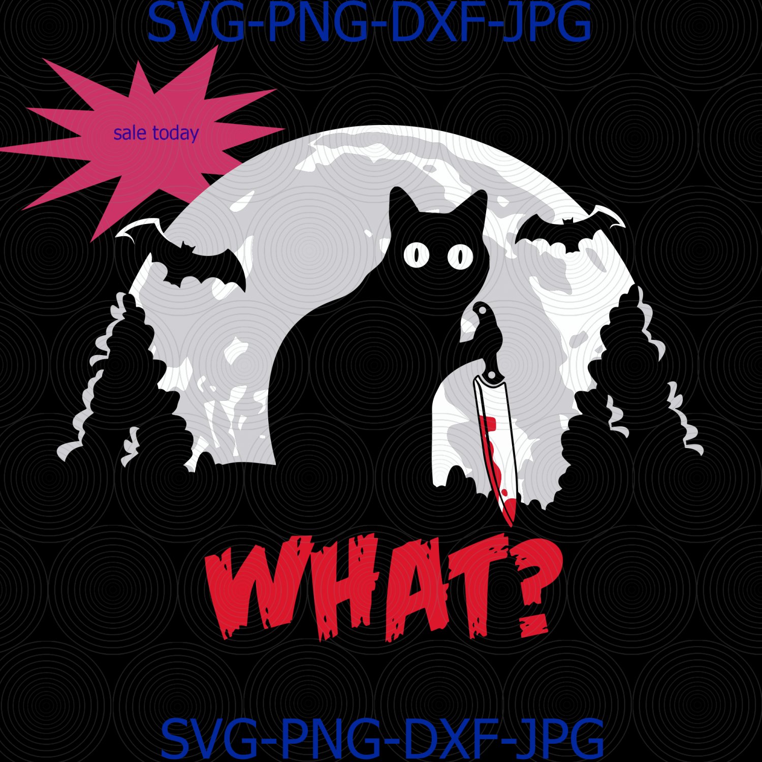 Cat What? Funny Black Cat Holding Knife Murderous Cat Halloween Cat Lover SVG
