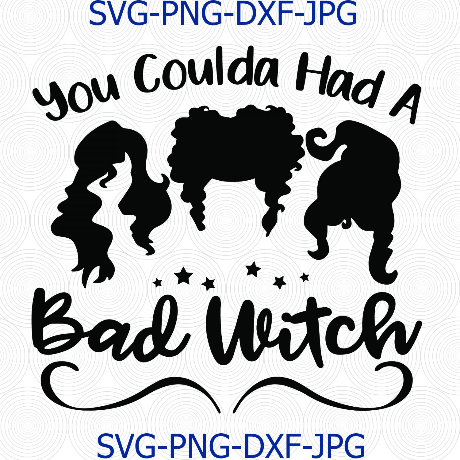 You Coulda Had a Bad Witch Sanderson Sisters Hocus Pocus Funny Halloween SVG