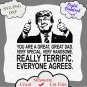 Trump SVG, Father's Day svg, Dad svg, Father gift, President Trump Says, Great Dad, Special Dad