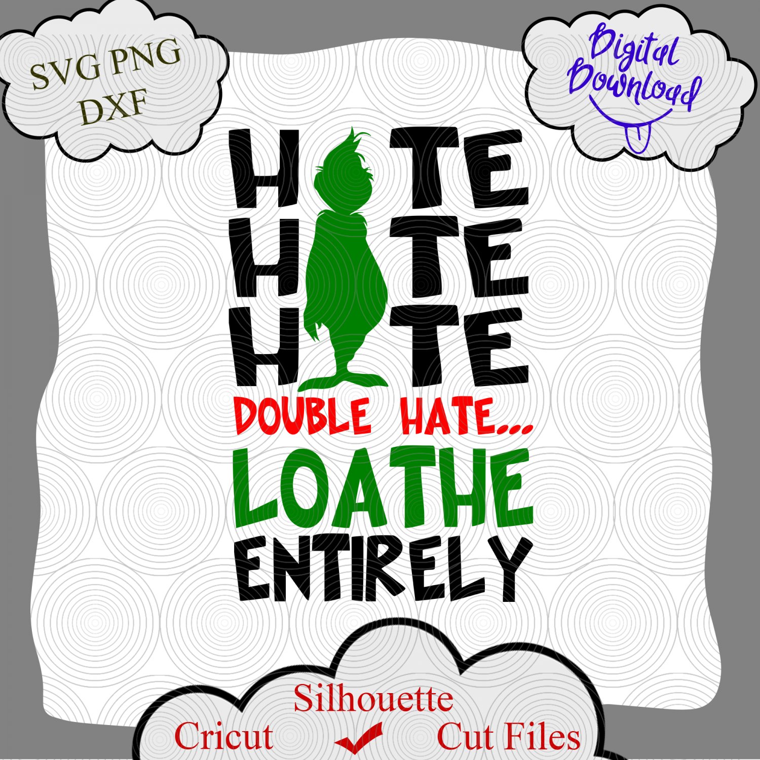 Grinch file svg, Hate Hate Hate Quote, grinch png, grinch quotes, svg grinch quotes
