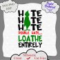 Grinch file svg, Hate Hate Hate Quote, grinch png, grinch quotes, svg grinch quotes
