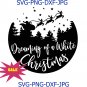Dreaming of a White Christmas SVG, Christmas SVG, Christmas shirt svg, Chrismas present