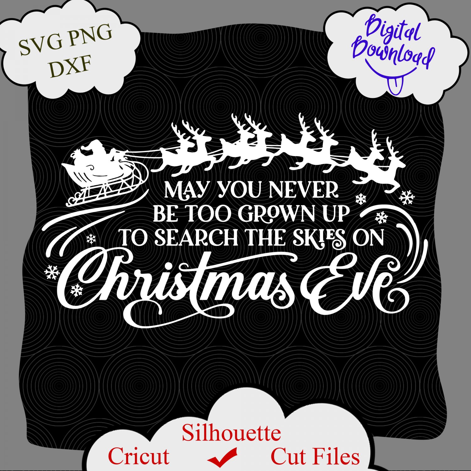 May you never be too grown up to search the skies svg Files for Cutting, santa christmas svg