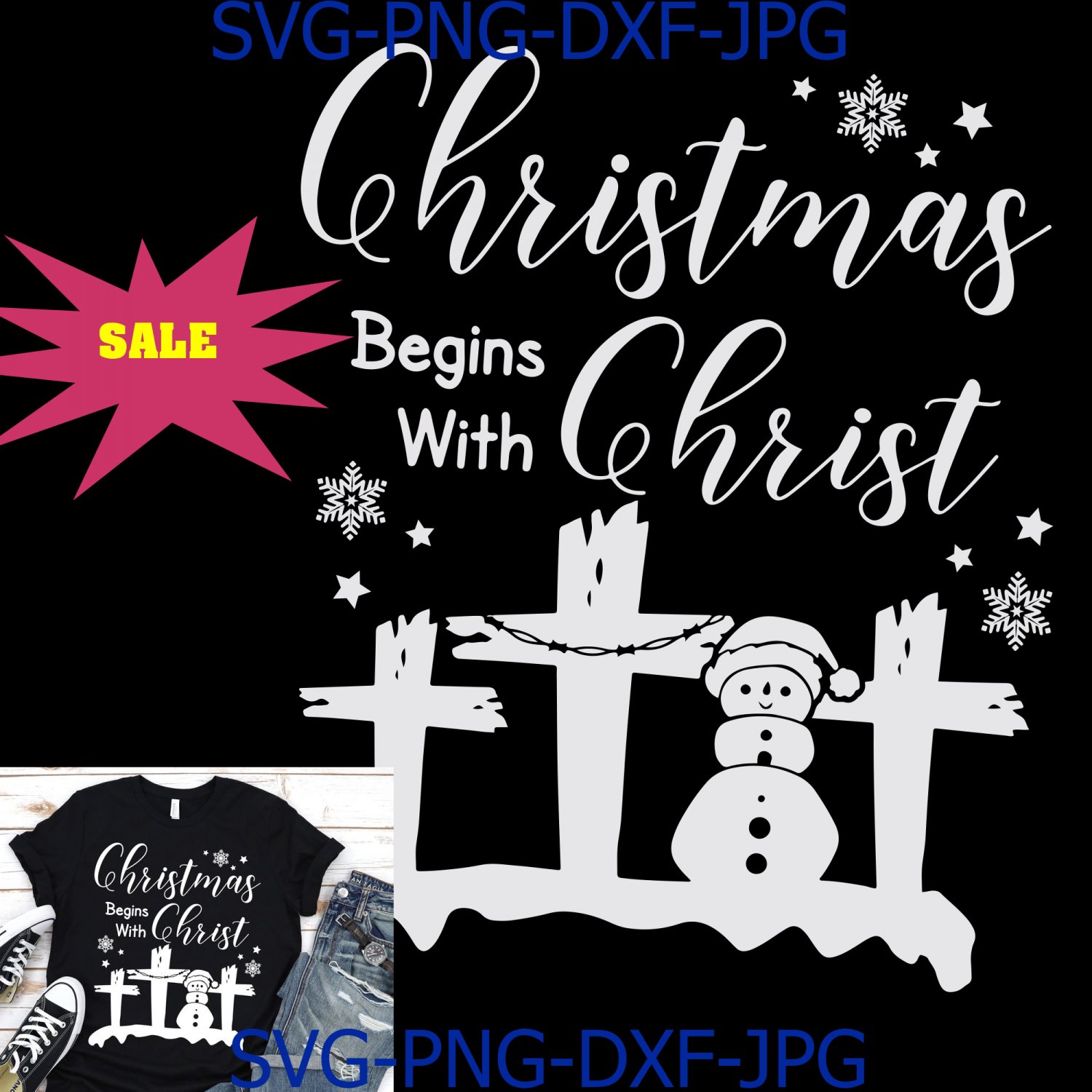 Christmas Begins With Christ Cross Snowman Funny Christmas SVG, PNG, end of the year fest svg