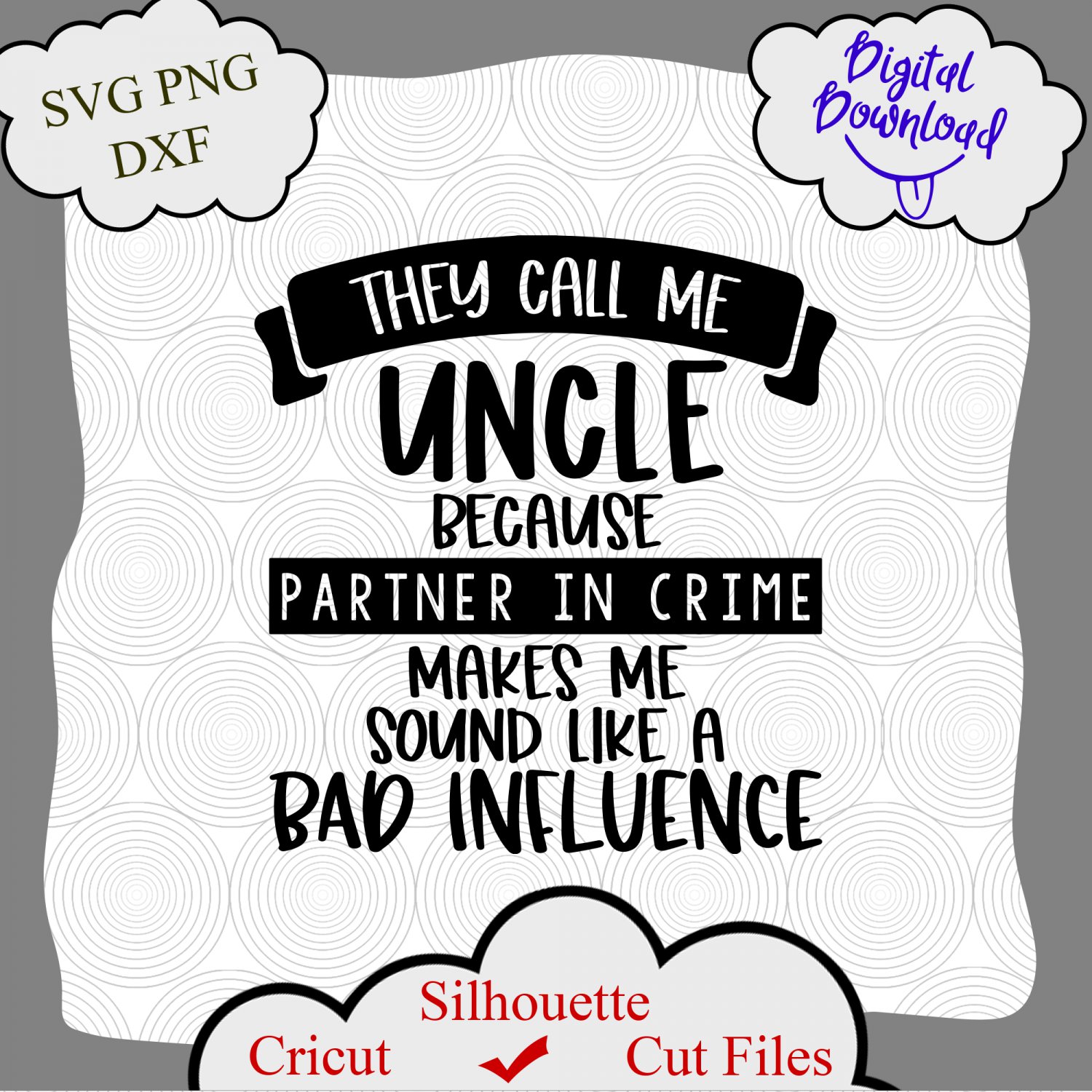 They call me uncle svg, uncle svg, fathers day svg, partner in crime ...