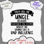 They call me uncle svg, uncle svg, fathers day svg, partner in crime svg, bad influence svg