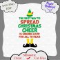 Elf Movie Quote The Best Way to Spread Christmas Cheer Is Singing Loud Hear SVG, Elf svg