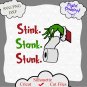 The Grinch Stink Stank Stunk SVG, Holiday Grinch hand cut files, funny 2020 christmas svg png