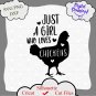 Just a girl who loves chickens svg file, chicken svg, chicken lover svg, chicken png jpg cricut