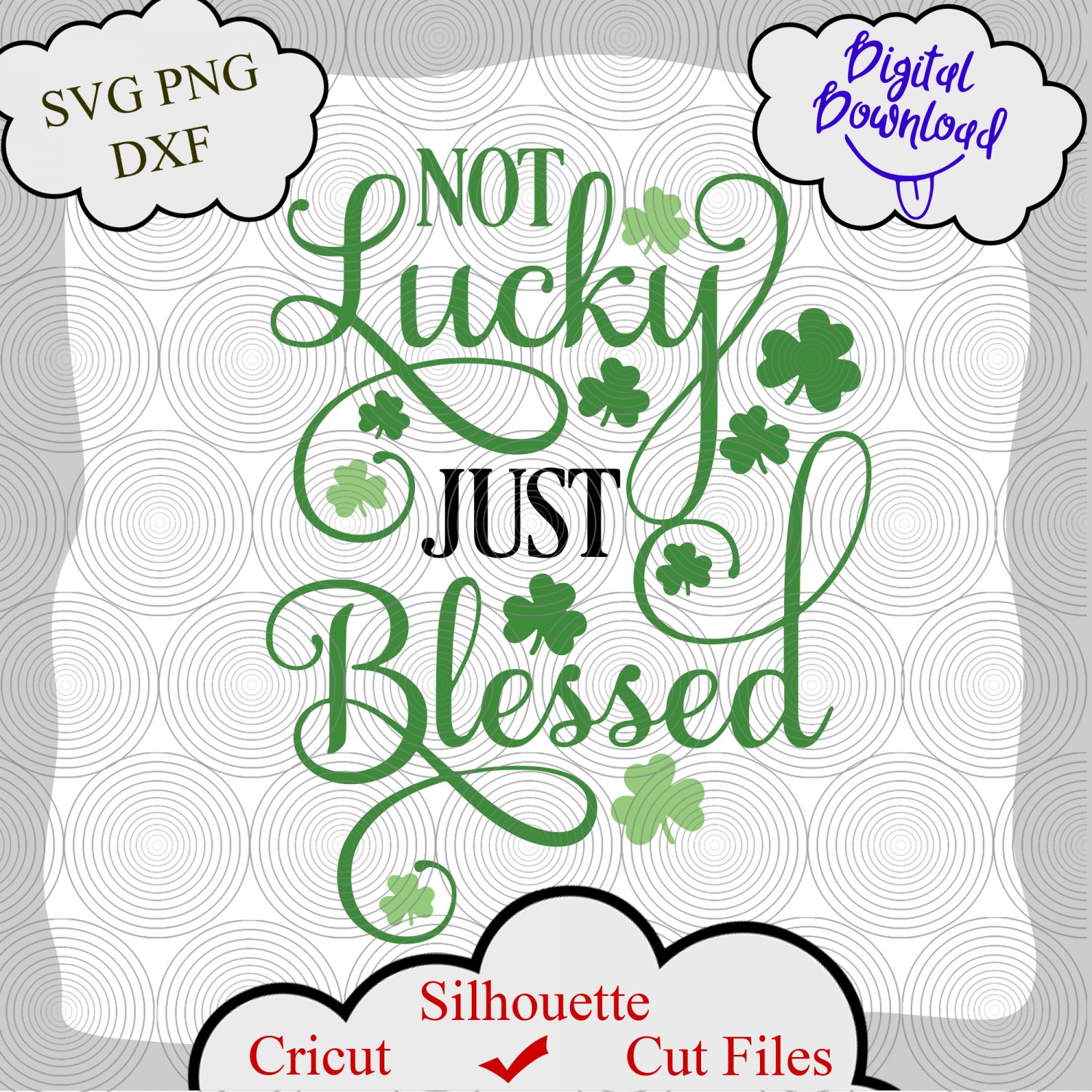 St Patrick's Day SVG, Not Lucky Just Blessed Svg, Lucky svg Digital Download