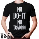 KAOS NO DO-IT NO TRADING t-shirt