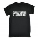 Cleverly Disguised As A Responsible T-Shirt