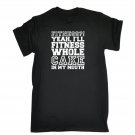 Fitness Whole Cake In My Mouth MENS T-SHIRT tee birthday