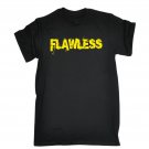 Flawless T-SHIRT Perfection Slogan Hipster Urban Street Funny