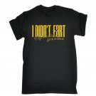 I Didnt Fart Blew You A Kiss T-SHIRT Sarcasm Rude Toilet Funny