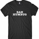 Bah Humbug Mens Funny Unisex Christmas T-Shirt Gildan G500