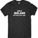 Born In Ireland A Long Time Ago Funny Mens Unisex T-Shirt Gildan G500