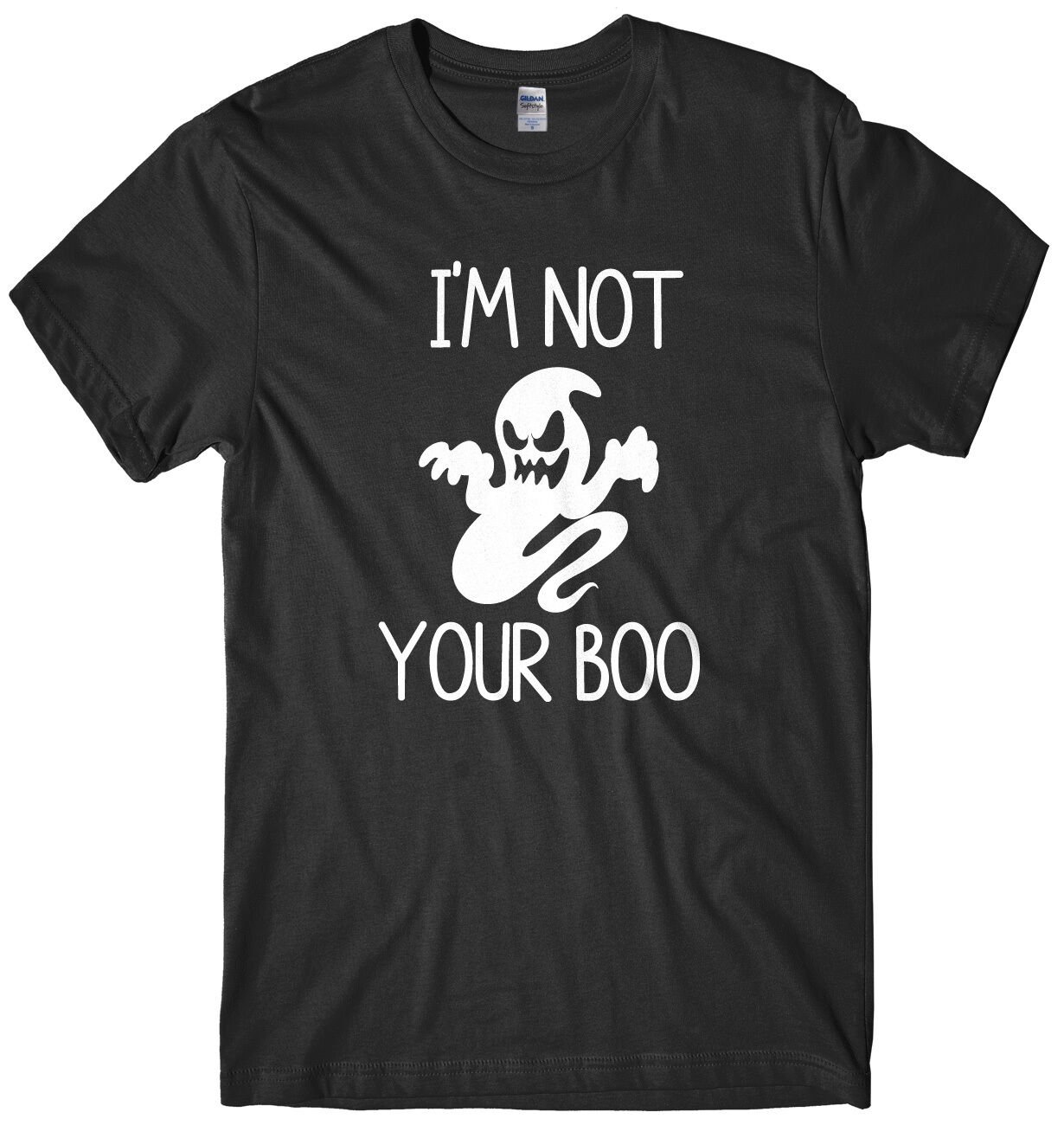 I'm Not Your Boo Mens Funny Unisex Halloween T-Shirt Gildan G500