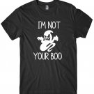 I'm Not Your Boo Mens Funny Unisex Halloween T-Shirt Gildan G500