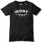Irony Is Sarcasm With A Levels Mens Premium T-Shirt Slogan Tee Gildan G500