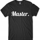 Master. Mens Funny Unisex T-Shirt Gildan G500