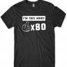 80th Birthday Middle Finger Swear Funny Mens Unisex T-Shirt Gildan G500 Tee
