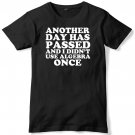 Another Day Has Passed And I Didn't Use Algebra Once Mens Funny Unisex T-Shirt Gildan G500 Tee