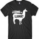Como Se Llama! Mens Funny Unisex T-Shirt Gildan G500 Tee
