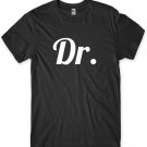 Dr. Mens Funny Unisex T-Shirt Gildan G500 Tee
