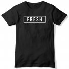 Fresh Mens Funny Unisex T-Shirt Gildan G500 Tee