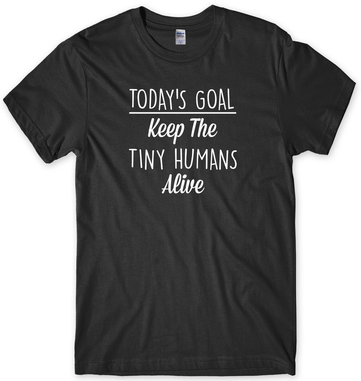 Keep The Tiny Humans Alive Funny Mens Unisex T-Shirt Gildan G500 Tee