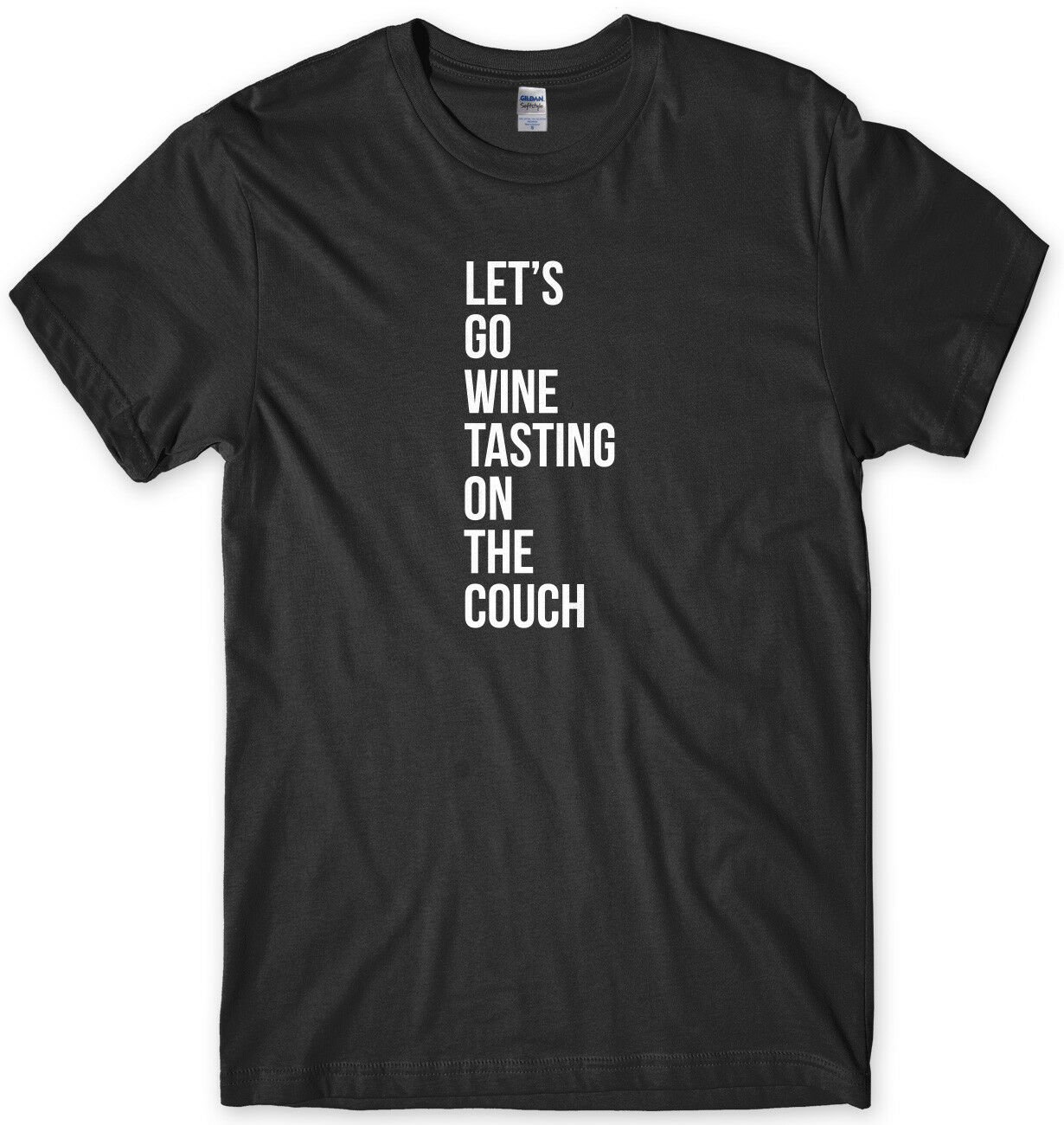 Let's Go Wine Tasting On The Couch Funny Mens Unisex T-Shirt Gildan G500 Tee
