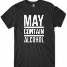 May Contain Alcohol Mens Funny Unisex T-Shirt Gildan G500 Tee