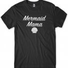 Mermaid Mama Mens Funny Unisex T-Shirt Gildan G500 Tee