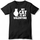 My Cat Is My Valentine Mens Funny Unisex T-Shirt Gildan G500 Tee