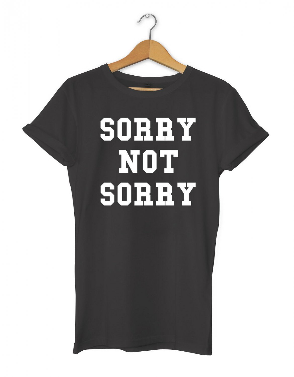 Sorry Not Sorry Funny Slogan Hipster Mens Womens Unisex T-shirt Gildan G500 Tee
