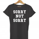 Sorry Not Sorry Funny Slogan Hipster Mens Womens Unisex T-shirt Gildan G500 Tee