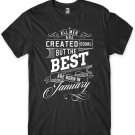 The Best Are Born In January Birthday Funny Mens Unisex T-Shirt  Gildan G500 Tee