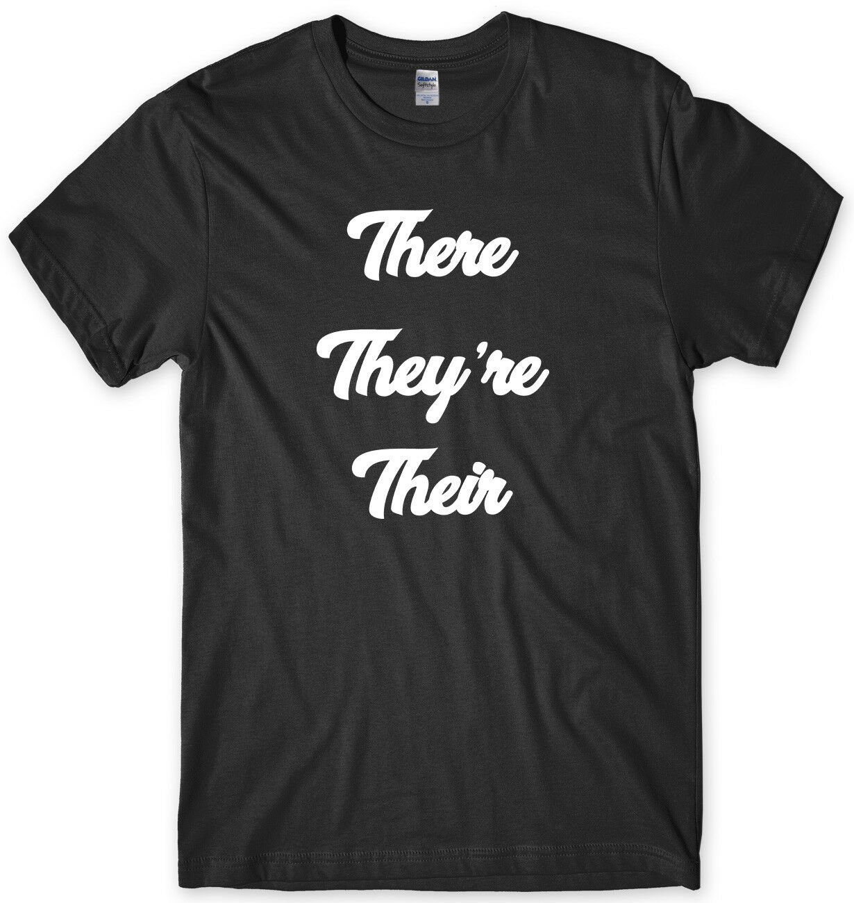 There They're Their Mens Funny Unisex T-Shirt Gildan G500 Tee