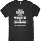 There's A Fine Line Between Numerator And Denominator Mens Funny Unisex T-Shirt Gildan G500 Tee