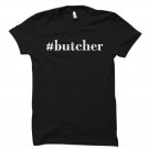 Butcher Gift, Butcher Shirt, Meat Shop Owner Gift, Meat Shop Owner Shirt, Gildan G500 Tee