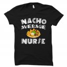 Funny Nurse Gift, Cinco De Mayo Shirt, Funny Nurse Shirt, Gildan G500 Tee