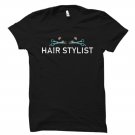 Hair Stylist Gift, Hair Stylist Shirt, Gildan G500 Tee