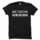 Orthotist Gift, Orthotist Shirt, Prosthetist Shirt, Gildan G500 Tee