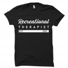 Recreational Therapist Gift, Recreational Therapist Shirt, Gildan G500 Tee