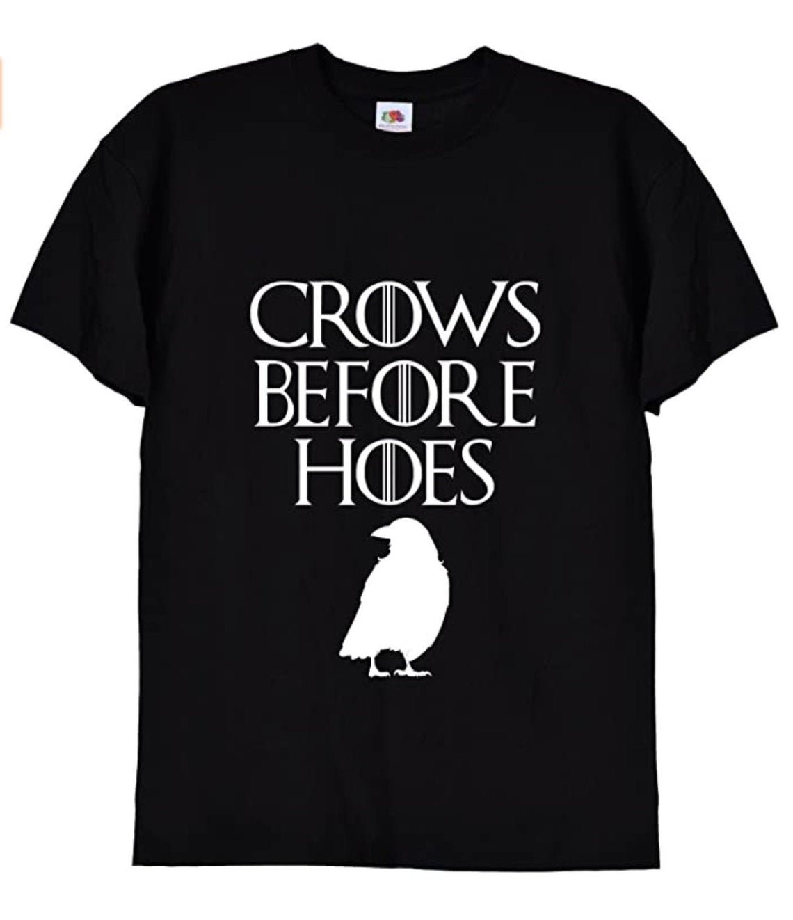 Crows Before Hoes Funny GOT T Shirt Gildan G500 Tee