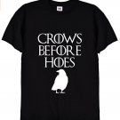 Crows Before Hoes Funny GOT T Shirt Gildan G500 Tee