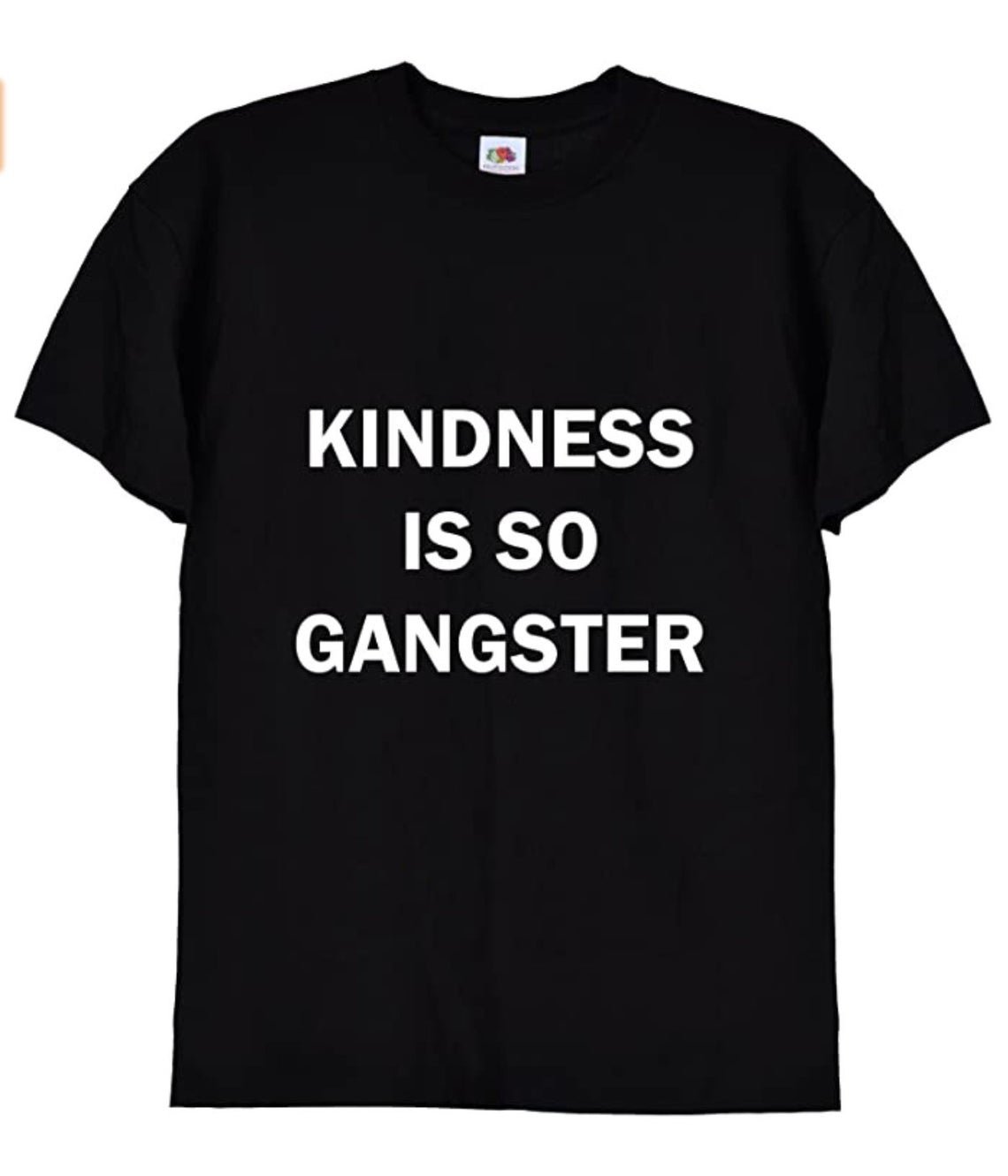 Kindness Is So Gangster Tshirt, Funny Caring Gift T Shirt Gildan G500 Tee